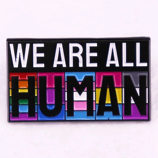 We are all human badge Enamel Pin LGBTQ Gay Pride Transgender brooch Rainbow jewelry