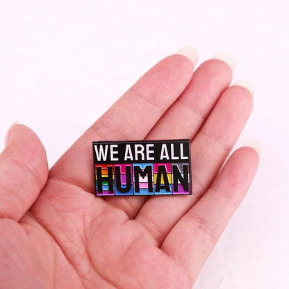 We are all human badge Enamel Pin LGBTQ Gay Pride Transgender brooch Rainbow jewelry